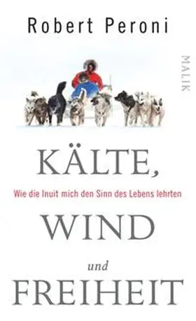 Peroni |  Kälte, Wind und Freiheit | Buch |  Sack Fachmedien