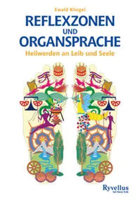 Kliegel |  Reflexzonen und Organsprache | Buch |  Sack Fachmedien