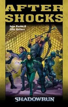 Raabe / Helfers / Beck |  Shadowrun. Aftershocks | Buch |  Sack Fachmedien
