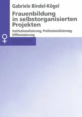 Bindel-Kögel |  Frauenbildung in selbstorganisierten Projekten | Buch |  Sack Fachmedien