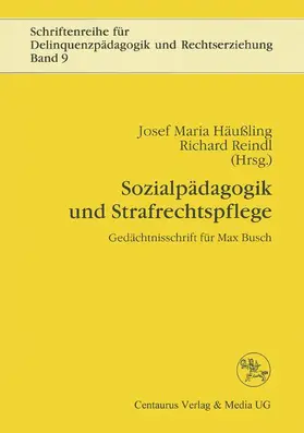 Häussling / Reindl |  Sozialpädagogik und Strafrechtspflege | Buch |  Sack Fachmedien