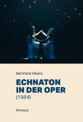 Albers / von Rauchhaupt |  Echnaton in der Oper (1984) | Buch |  Sack Fachmedien