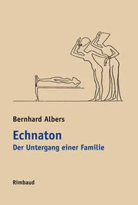 Albers |  Echnaton. Der Untergang einer Familie | Buch |  Sack Fachmedien