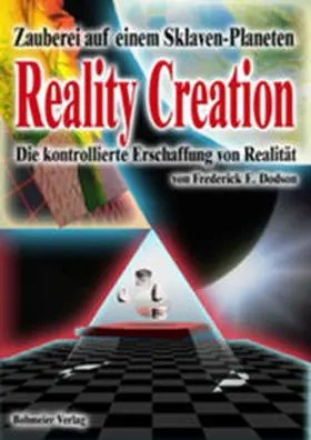 Dodson |  Reality Creation - Die kontrollierte Erschaffung von Realität | Buch |  Sack Fachmedien
