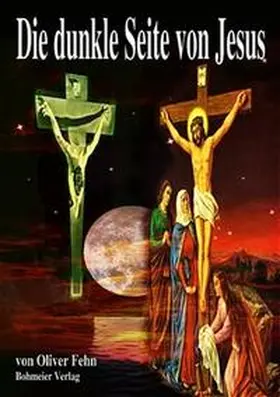 Fehn |  Die dunkle Seite von Jesus | Buch |  Sack Fachmedien
