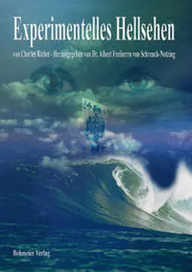 Richet |  Experimentelles Hellsehen (Untersuchungen und Versuche von Richet) | Buch |  Sack Fachmedien