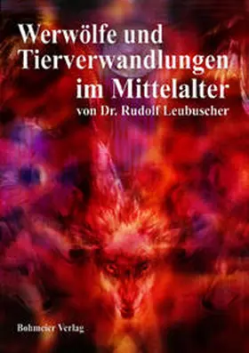 Leubuscher |  Werwölfe und Tierverwandlungen im Mittelalter | Buch |  Sack Fachmedien
