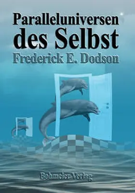 Dodson |  Paralleluniversen des Selbst | Buch |  Sack Fachmedien