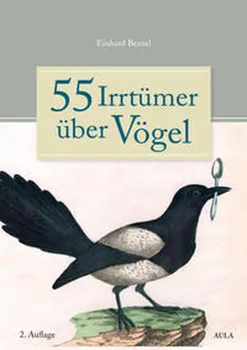 Bezzel |  55 Irrtümer über Vögel | Buch |  Sack Fachmedien