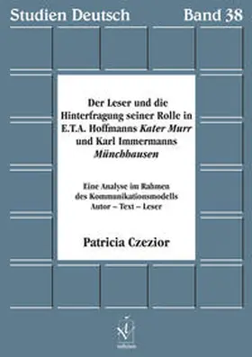 Czezior |  Der Leser und die Hinterfragung seiner Rolle in E.T.A. Hoffmanns Kater Murr und Karl Immermanns Münchhausen | Buch |  Sack Fachmedien