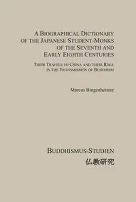 Bingenheimer / Paul / Sonoda |  A Biographical Dictionary of the Japanese Student-Monks of the Seventh and Early Eighth Centuries | Buch |  Sack Fachmedien