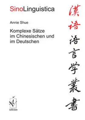 Shue |  Komplexe Sätze im Chinesischen und im Deutschen | Buch |  Sack Fachmedien
