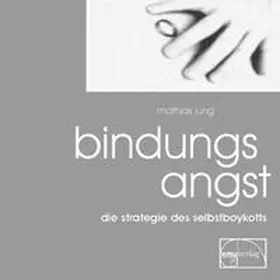 Jung |  BindungsAngst | Sonstiges |  Sack Fachmedien