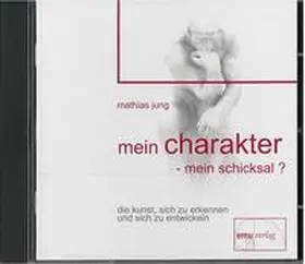 Jung |  Mein Charakter - mein Schicksal? | Sonstiges |  Sack Fachmedien