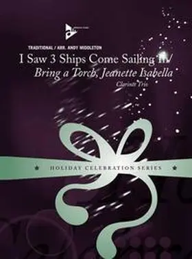  I Saw 3 Ships Come Sailing In / Bring A Torch, Jeanette Isabella | Sonstiges |  Sack Fachmedien