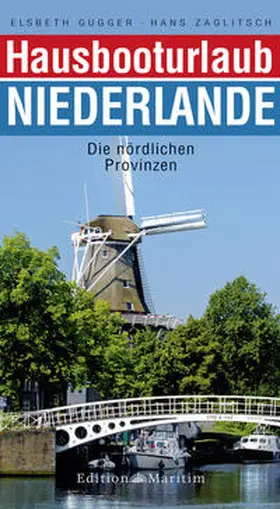 Gugger / Zaglitsch |  Hausbooturlaub Niederlande | Buch |  Sack Fachmedien