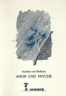 Apuleius / Wyrwa |  Amor und Psyche | Buch |  Sack Fachmedien