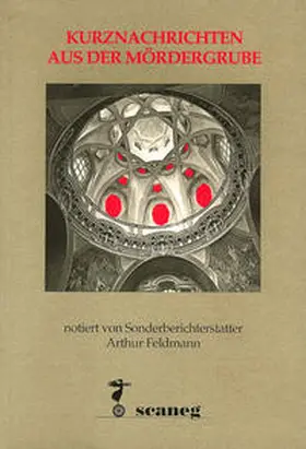 Feldmann |  Kurznachrichten aus der Mördergrube | Buch |  Sack Fachmedien