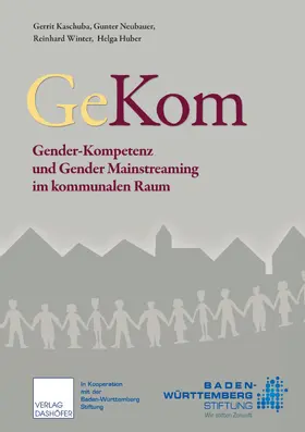 Kaschuba / Huber / Neubauer |  Gender-Kompetenz und Gender Mainstreaming im kommunalen Raum | eBook | Sack Fachmedien