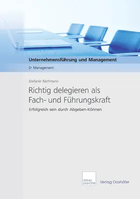Rathmann |  Richtig delegieren als Fach- und Führungskraft | eBook | Sack Fachmedien