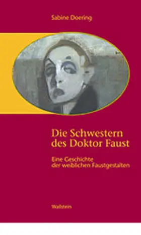 Doering |  Die Schwestern des Doktor Faust | Buch |  Sack Fachmedien