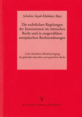 Seyed-Mahdavi Ruiz / Behrends / Sellert |  Die rechtlichen Regelungen der Immissionen im Römischen Recht und in ausgewählten europäischen Rechtsordnungen | Buch |  Sack Fachmedien