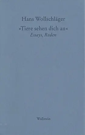 Wollschläger |  »Tiere sehen dich an« | Buch |  Sack Fachmedien