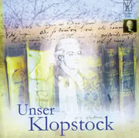 Zimmermann |  Unser Klopstock - Ein lyrisches Stimmenkonzert | Sonstiges |  Sack Fachmedien