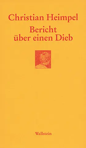 Heimpel |  Bericht über einen Dieb | Buch |  Sack Fachmedien