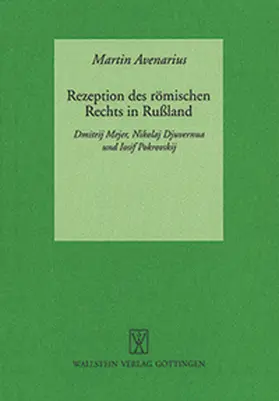 Avenarius |  Rezeption des römischen Rechts in Rußland | Buch |  Sack Fachmedien