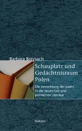 Breysach |  Schauplatz und Gedächtnisraum Polen | Buch |  Sack Fachmedien