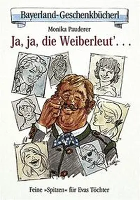 Pauderer |  Ja, ja, die Weiberleut'... | Buch |  Sack Fachmedien