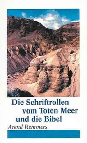 Remmers |  Die Schriftrollen vom Toten Meer und die Bibel | Buch |  Sack Fachmedien