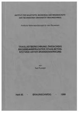 Rudolph |  Traglastberechnung zweiachsig biegebeanspruchter Stahlbetonstützen unter Brandeinwirkung | Buch |  Sack Fachmedien