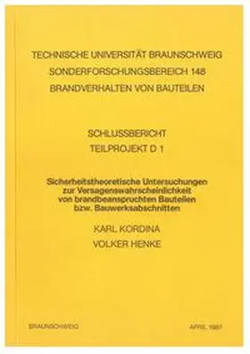 Kordina / Henke |  Sicherheitstheoretische Untersuchungen zur Versagenswahrscheinlichkeit von brandbeanspruchten Bauteilen | Buch |  Sack Fachmedien