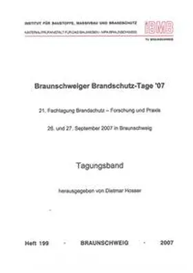 Hosser |  Braunschweiger Brandschutz-Tage '07: 21. Fachtagung Brandschutz - Forschung und Praxis | Buch |  Sack Fachmedien