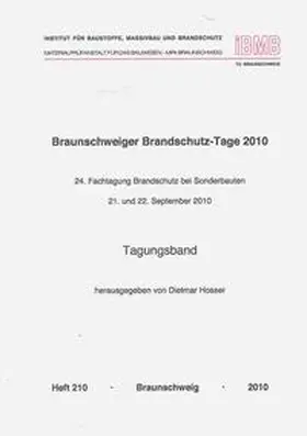  Braunschweiger Brandschutz-Tage 2010 : 24. Fachtagung Brandschutz bei Sonderbauten - 21. und 22. September 2010 | Buch |  Sack Fachmedien