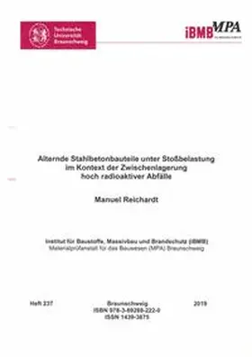 Reichardt |  Alternde Stahlbetonbauteile unter Stoßbelastung im Kontext der Zwischenlagerung hoch radioaktiver Abfälle | Buch |  Sack Fachmedien