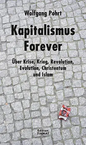 Pohrt |  Kapitalismus Forever | Buch |  Sack Fachmedien