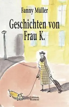 Müller |  Geschichten von Frau K. | Buch |  Sack Fachmedien