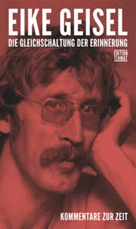 Geisel / Bittermann |  Die Gleichschaltung der Erinnerung | Buch |  Sack Fachmedien