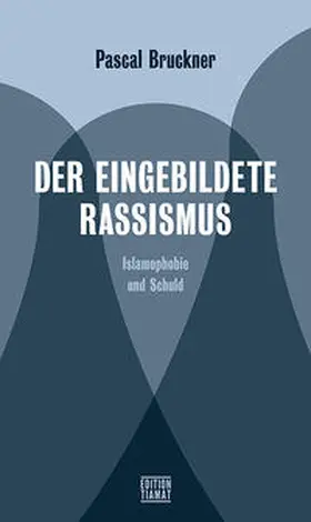 Bruckner |  Der eingebildete Rassismus | Buch |  Sack Fachmedien