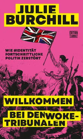 Burchill |  Willkommen bei den Woke-Tribunalen | Buch |  Sack Fachmedien