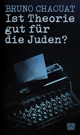 Chaouat |  Ist Theorie gut für die Juden? | Buch |  Sack Fachmedien