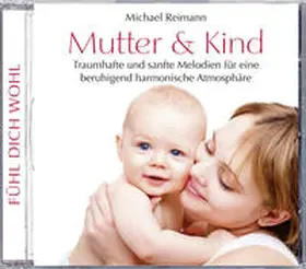 Reimann |  Mutter und Kind | Sonstiges |  Sack Fachmedien