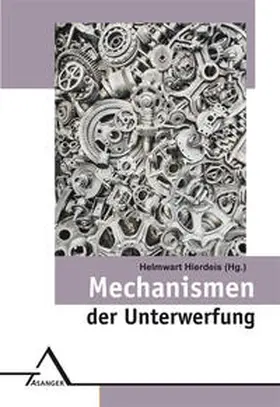 Hierdeis |  Mechanismen der Unterwerfung | Buch |  Sack Fachmedien