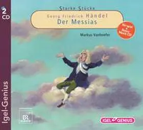 Vanhoefer |  Starke Stücke. Georg Friedrich Händel: Der Messias | Sonstiges |  Sack Fachmedien