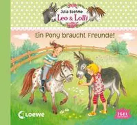 Boehme |  Leo & Lolli - Ein Pony braucht Freunde | Sonstiges |  Sack Fachmedien