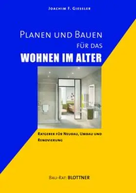 Giessler |  Planen und Bauen für das Wohnen im Alter | Buch |  Sack Fachmedien