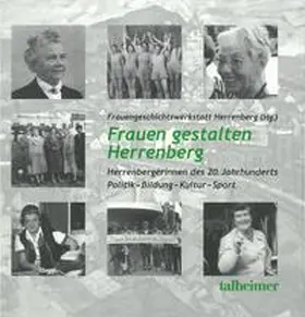 Frauengeschichtswerkstatt Herrenberg / Dame / Schelling |  Frauen gestalten Herrenberg | Buch |  Sack Fachmedien